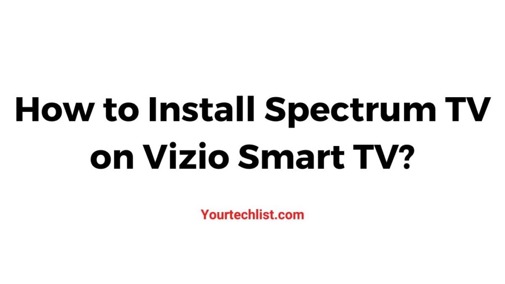 Spectrum TV on Vizio Smart TV