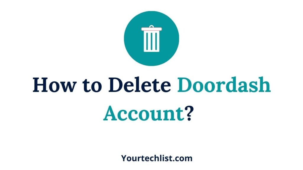 Delete Doordash Account