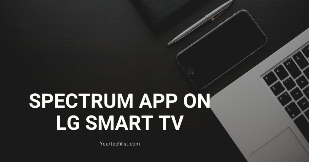 Spectrum TV on LG Smart TV