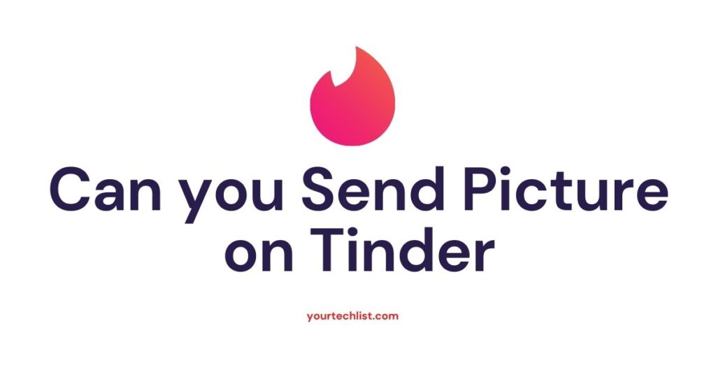 How to Send Picture on Tinder