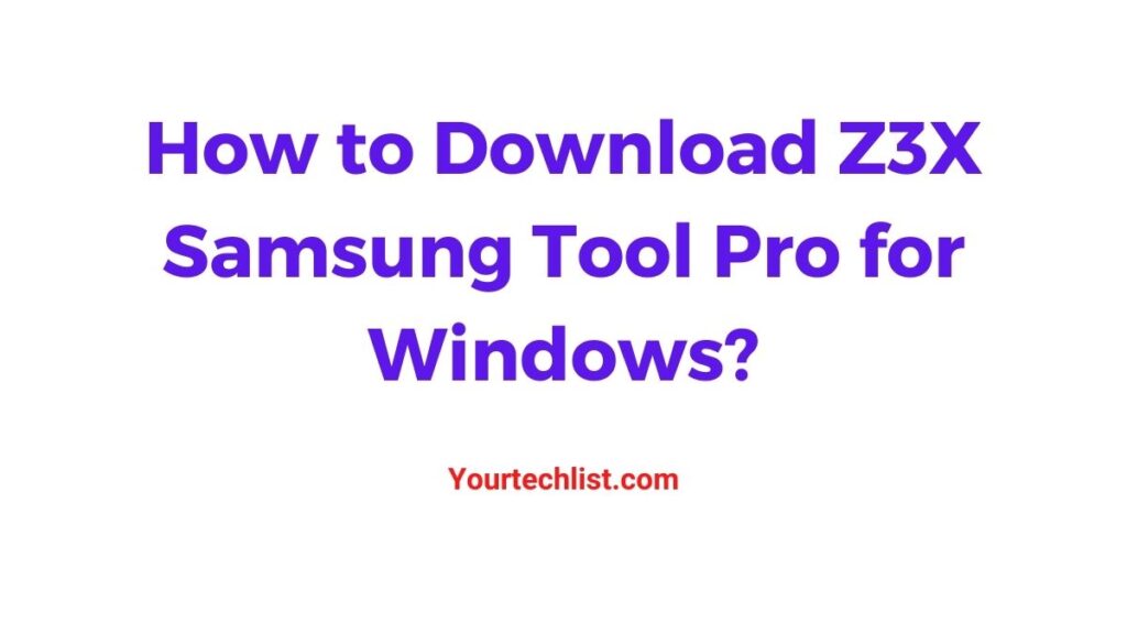 Z3X Samsung Tool Pro
