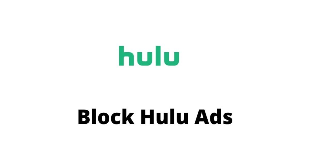 How to Block Hulu Ads