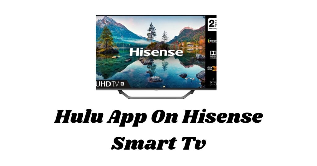 Hulu on Hisense Smart TV