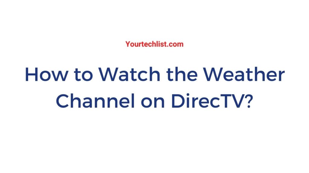 Weather Channel on DirecTV