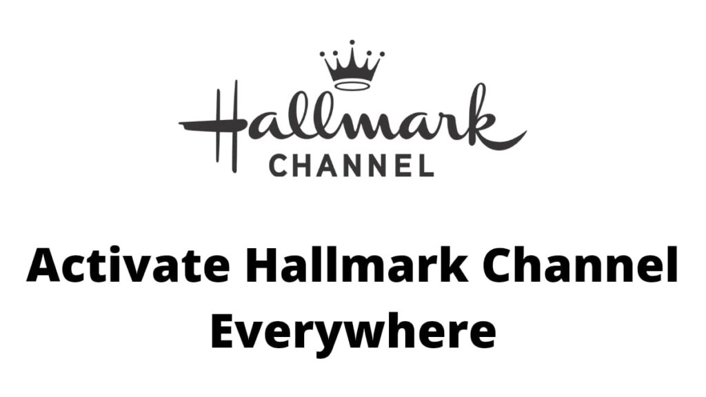 Activate Hallmark Channel Everywhere