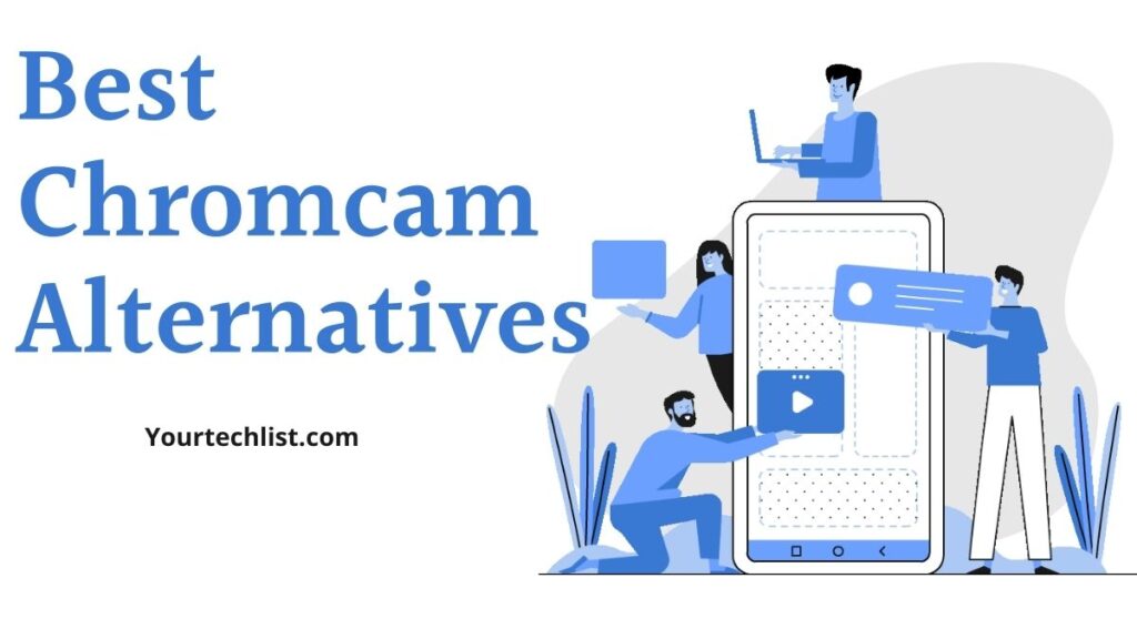 Best Chromcam Alternatives