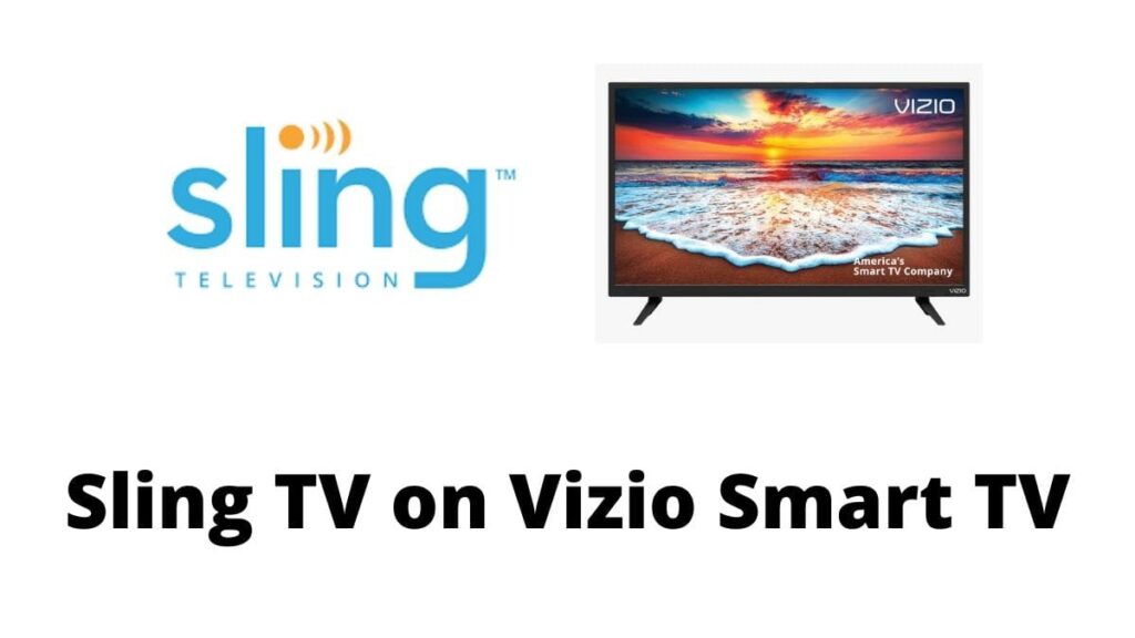 Sling TV on Vizio Smart TV
