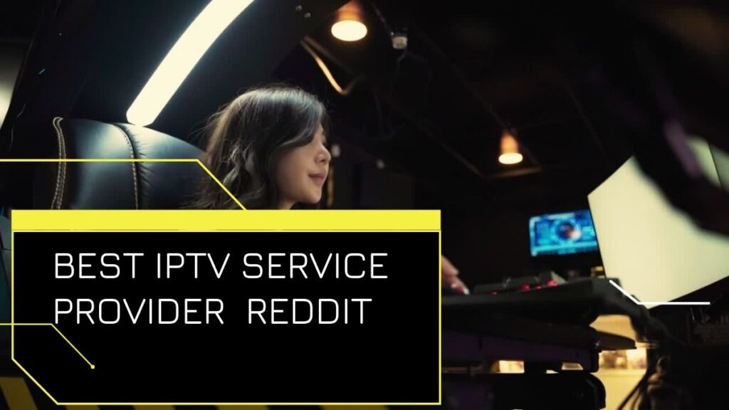 Best IPTV Reddit