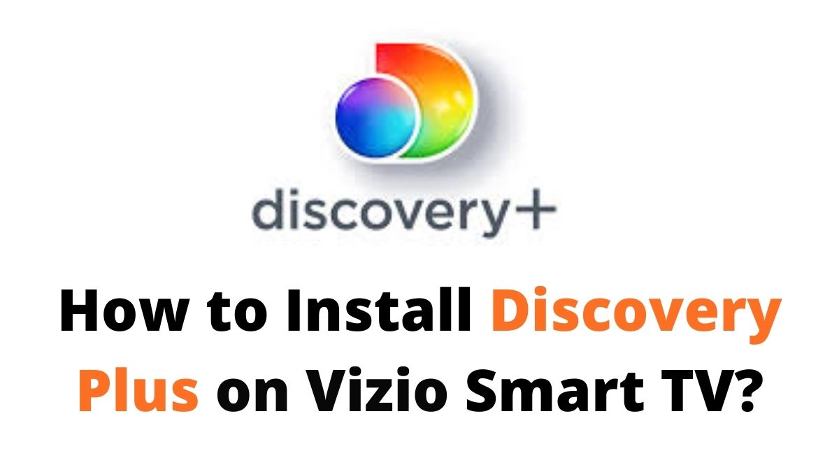How to Install Discovery Plus on Vizio Smart TV?