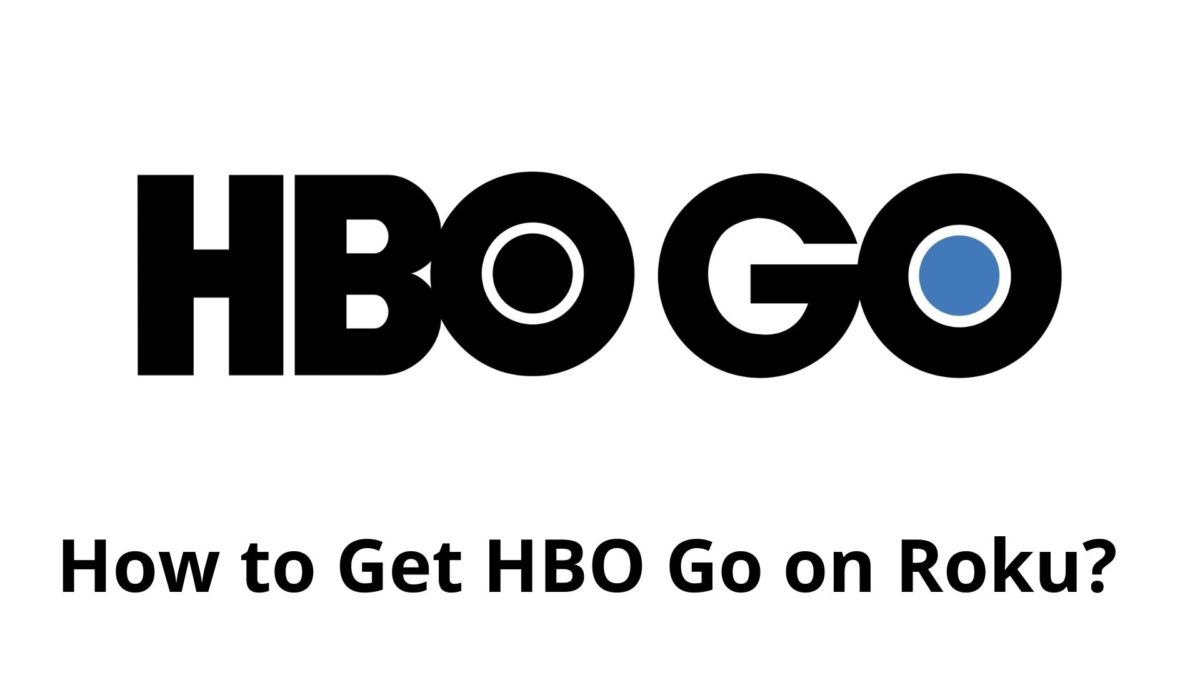 HBO Go on Roku