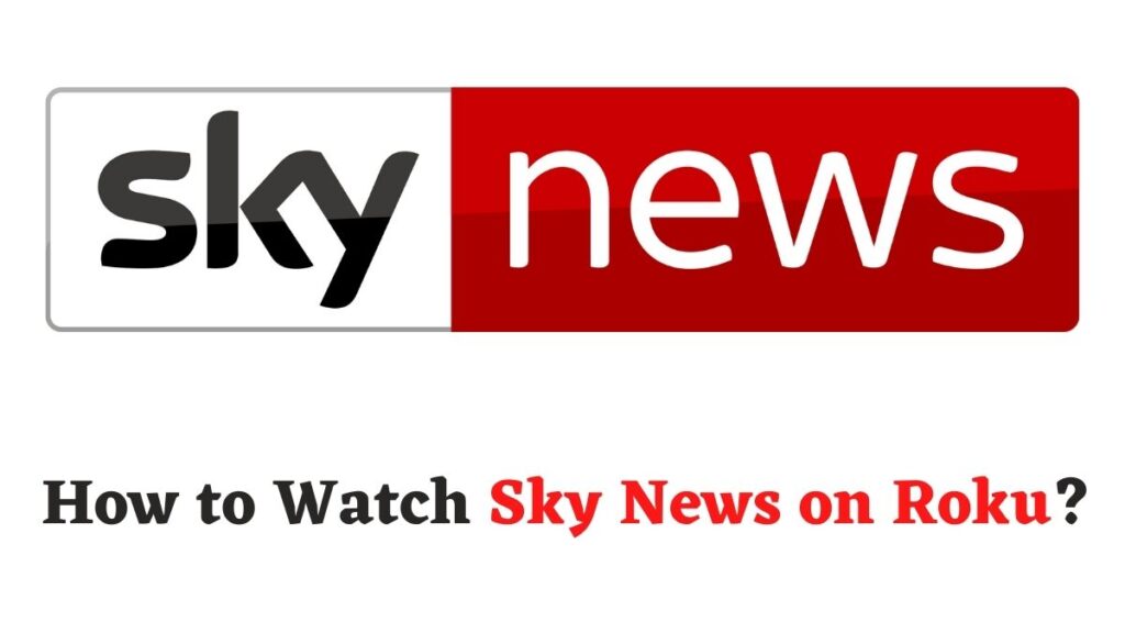 Sky News on Roku