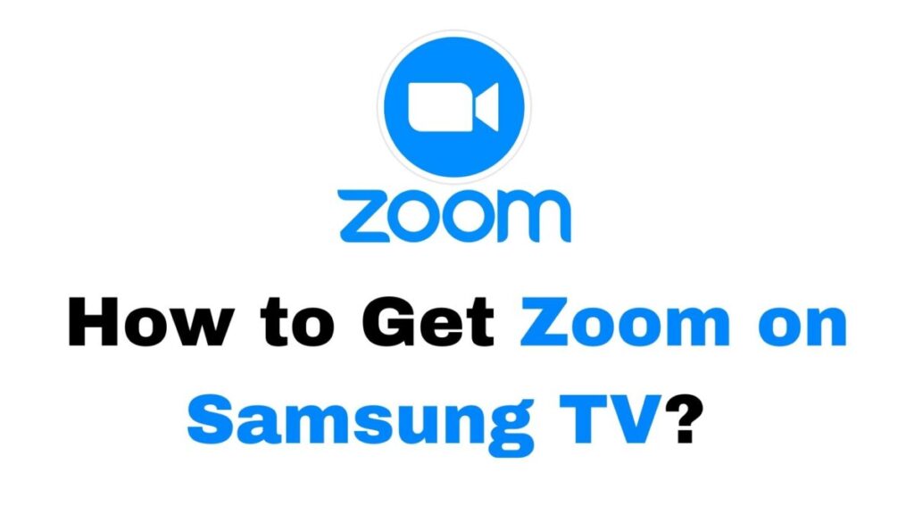 Zoom on Samsung TV