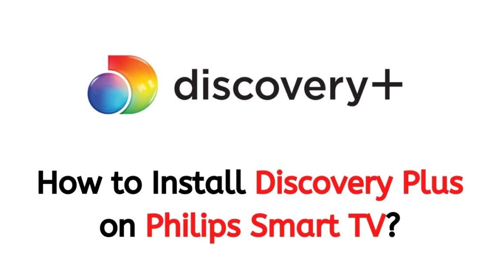 Discovery Plus on Philips Smart TV