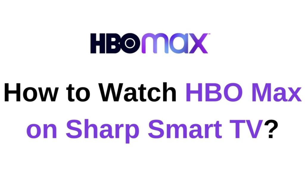 HBO Max on Sharp Smart TV