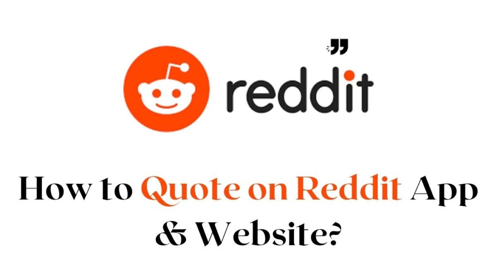 How to Quote on Reddit App and Website?