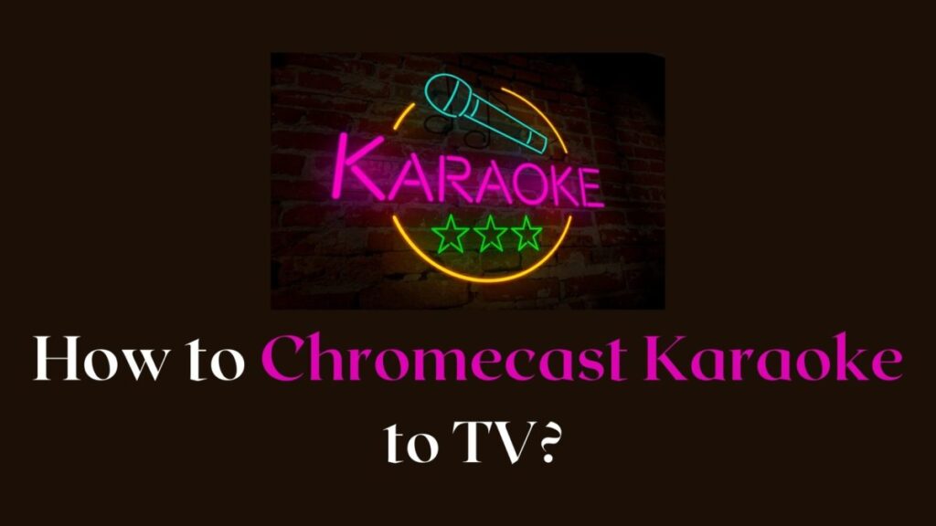 Chromecast Karaoke