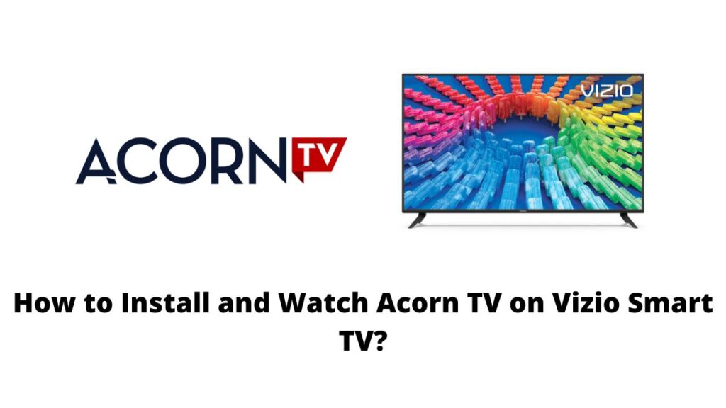 Acorn TV on Vizio Smart TV