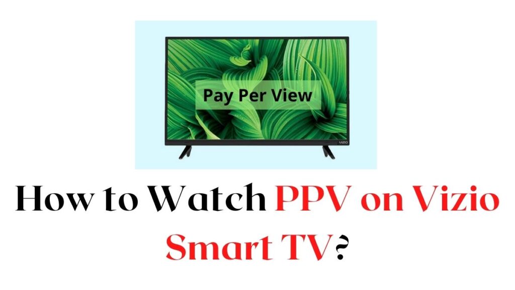 PPV on Vizio Smart TV