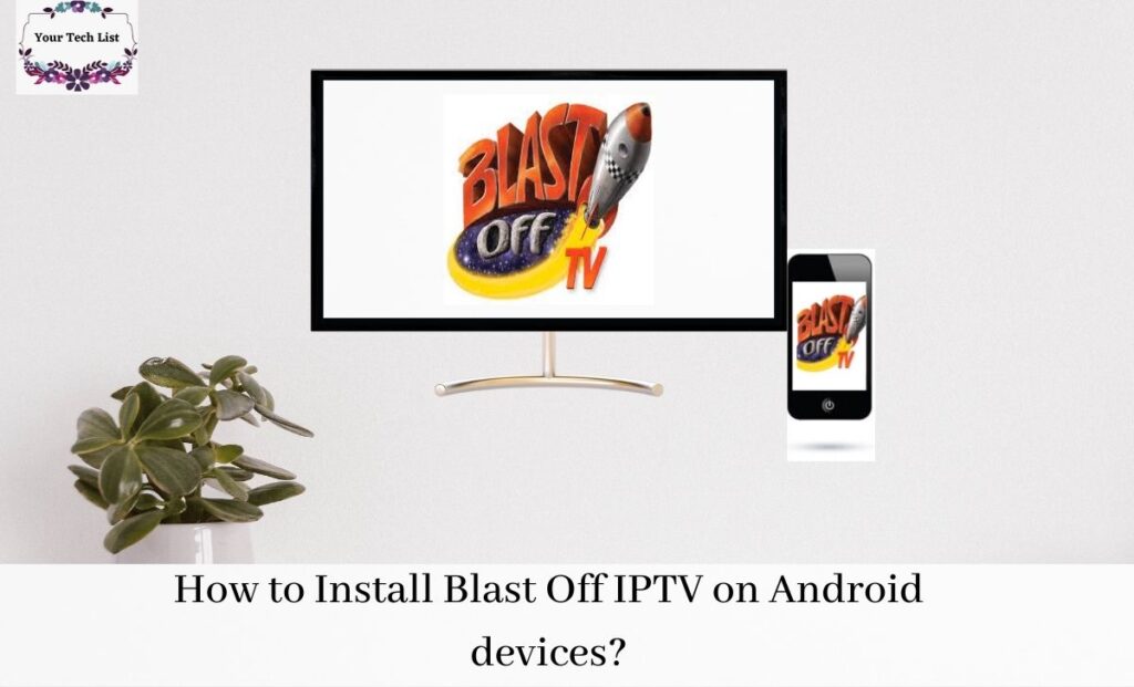 Blast Off IPTV on Android devices