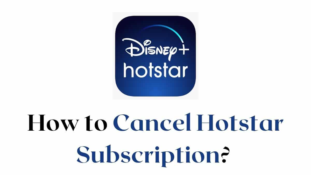 Cancel Hotstar Subscription