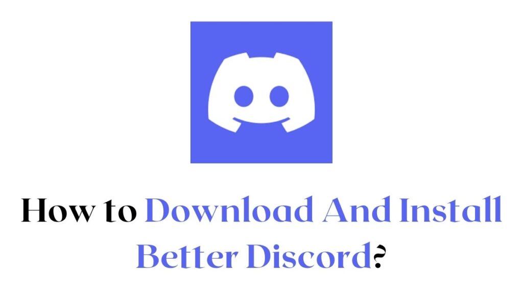 Download And Install Better Discord