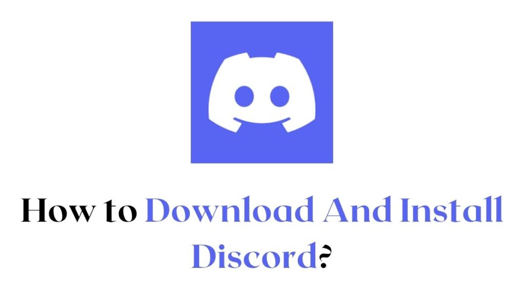 Download And Install Discord