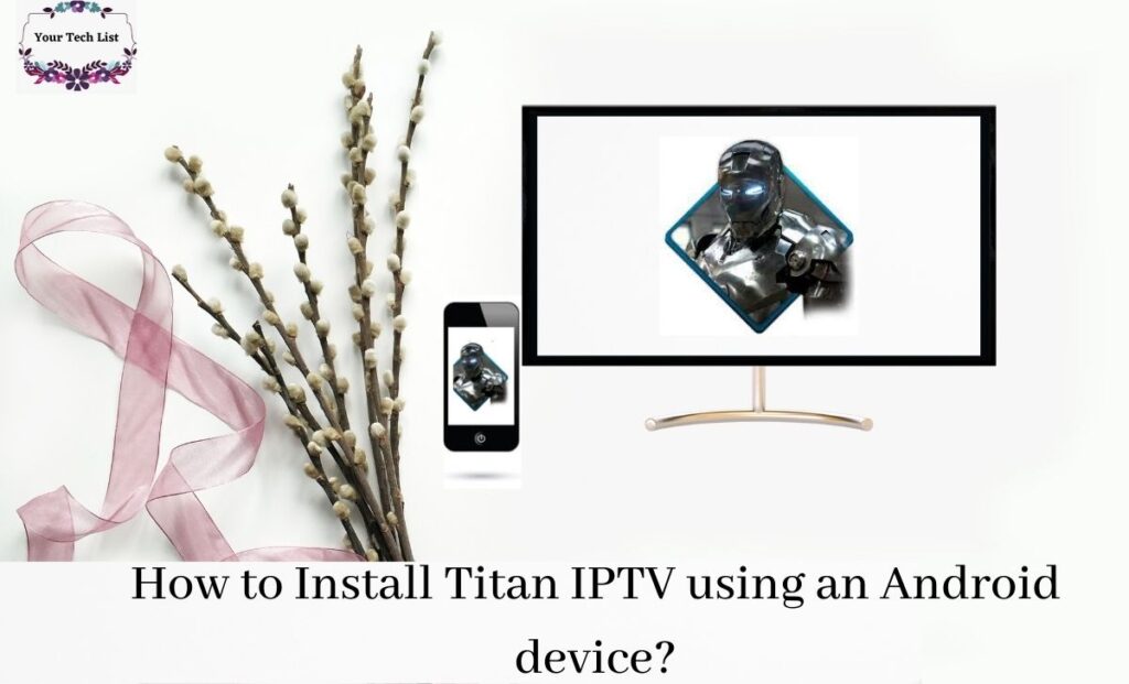 Titan IPTV using Android