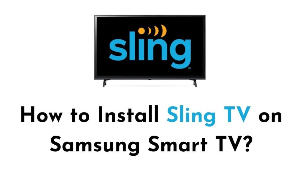 Sling TV on Samsung Smart TV