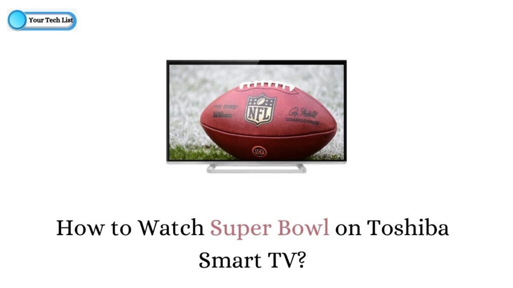 Super Bowl on Toshiba Smart TV