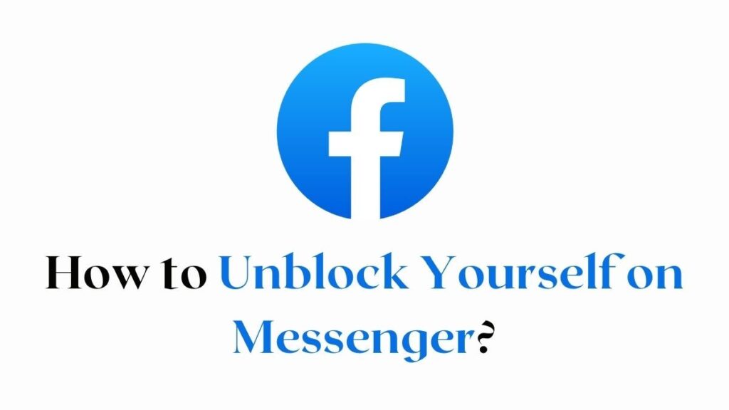 Unblock Yourself on Messenger