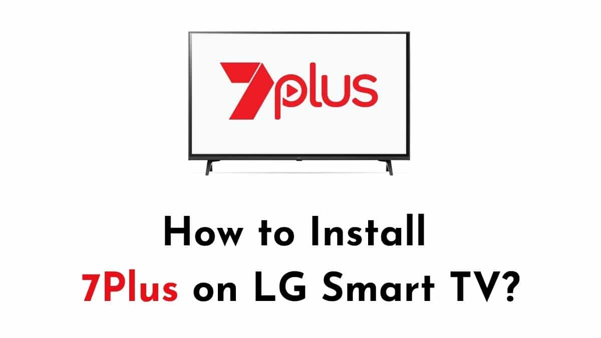 7Plus on LG Smart TV