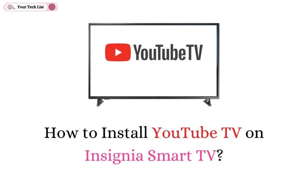YouTube TV on Insignia Smart TV