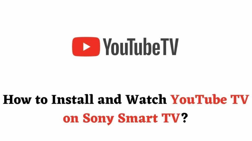 YouTube TV on Sony Smart TV