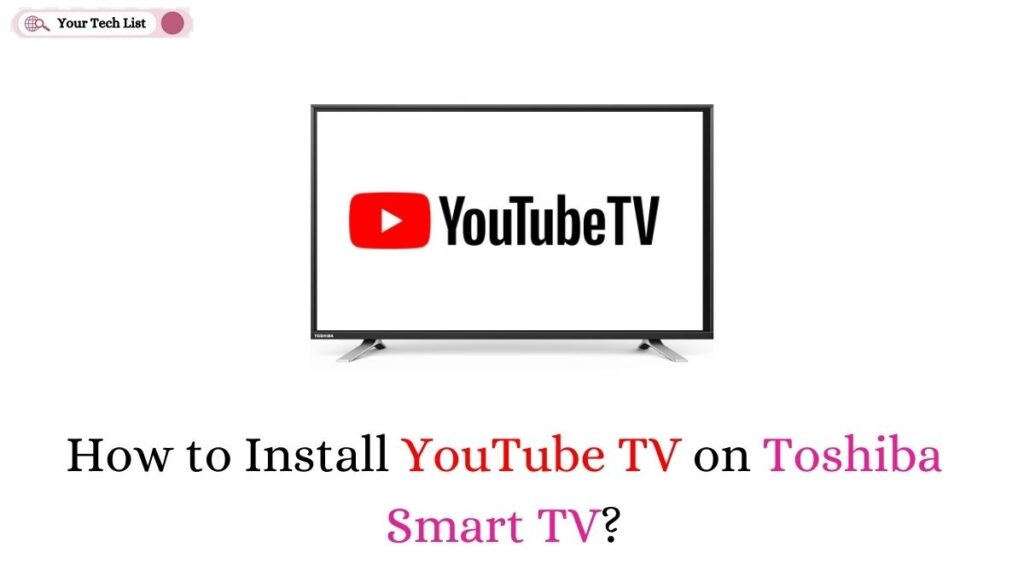 YouTube TV on Toshiba Smart TV