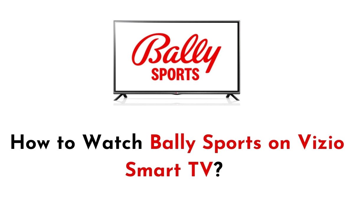 Bally Sports on Vizio Smart TV