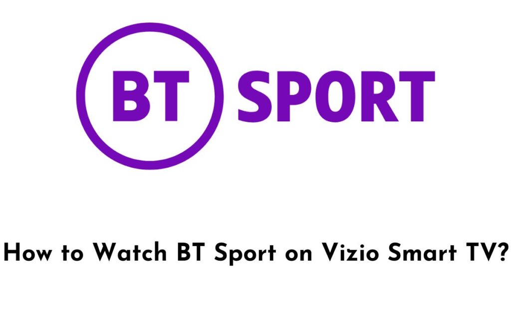 BT Sport on Vizio Smart TV