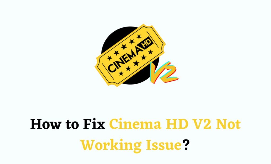 Cinema HD V2 Not Working Issue