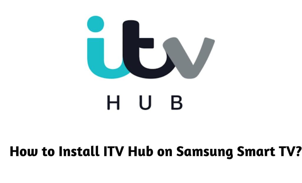 ITV Hub on Samsung Smart TV