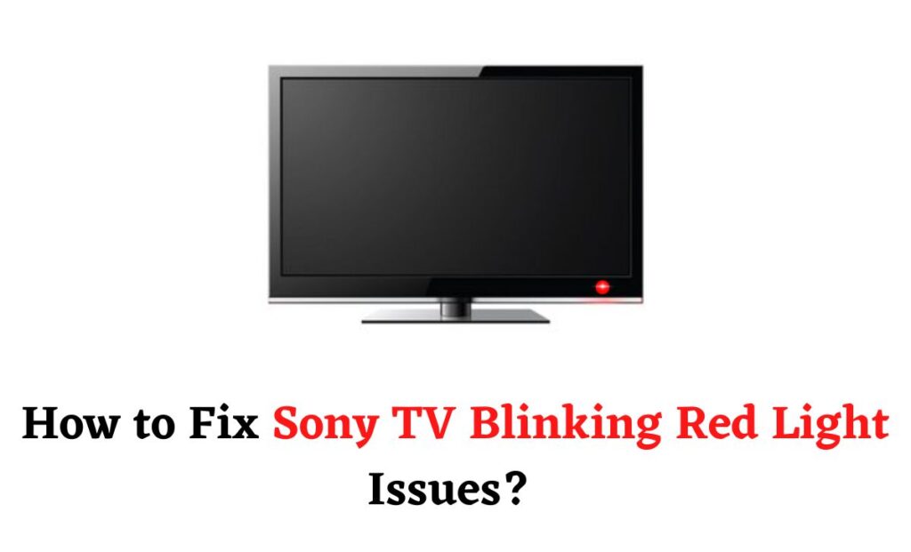 Sony TV Blinking Red Light