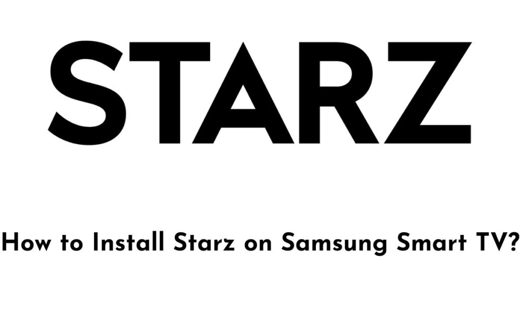 Starz on Samsung Smart TV