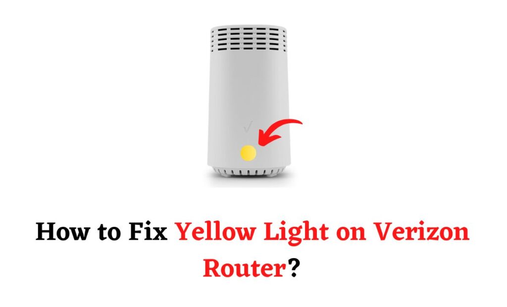 Yellow Light on Verizon Router
