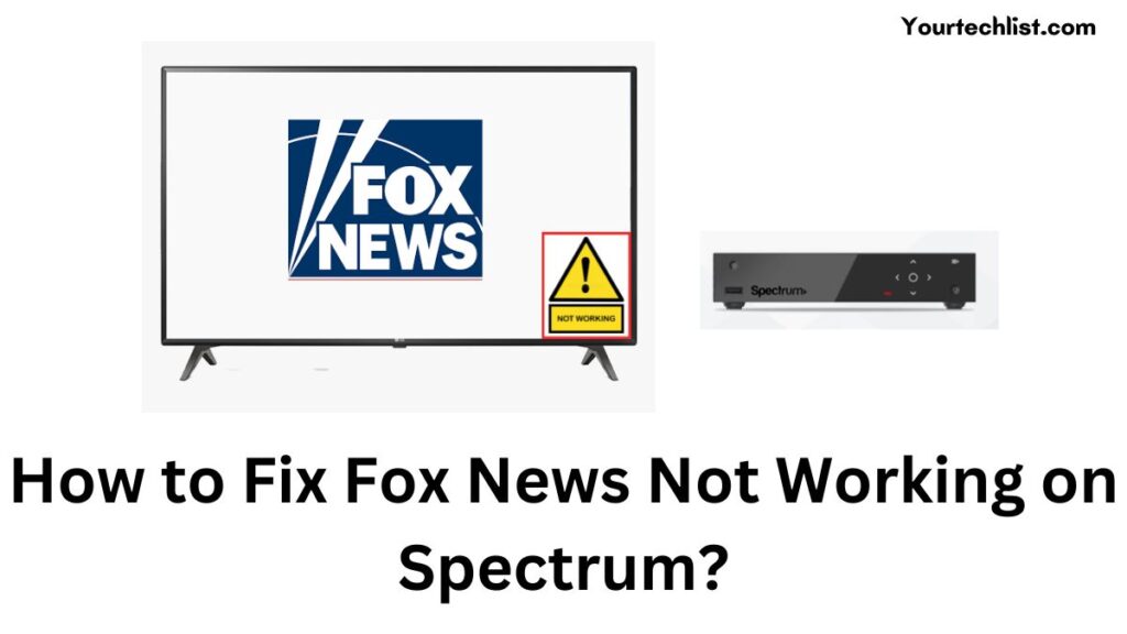 Fox News Not Working on Spectrum